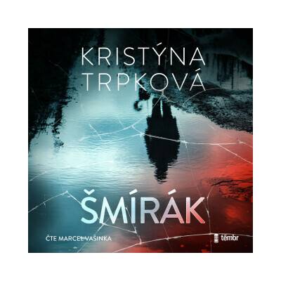 Šmírák - Kristýna Trpková - čte Marcel Vašinka