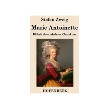 Image 1 of Marie Antoinette | Stefan Zweig