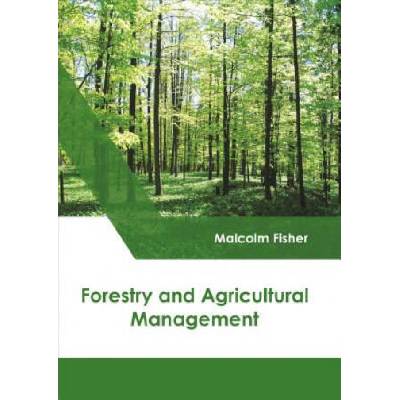 Forestry and Agricultural Management | Malcolm Fisher