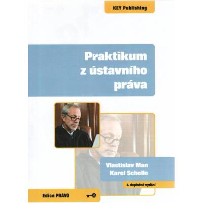 Praktikum z ústavního práva - Vlastislav Man, Karel Schelle