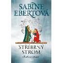 Stříbrný strom - Sabine Ebert