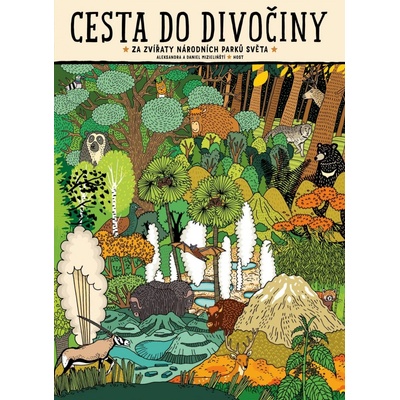 Cesta do divočiny - Za zvířaty národních parků světa - Mizieliński Daniel, Mizielińska Aleksandra,