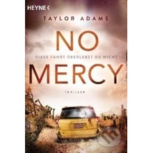 No Mercy - Diese Fahrt überlebst du nicht - Taylor Adams