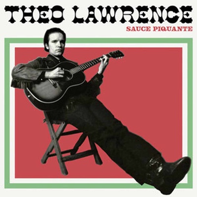 LAWRENCE, THEO - SAUCE PIQUANTE LP