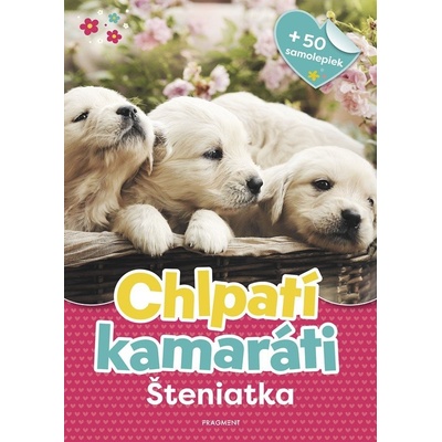 Chlpatí kamaráti - Šteniatka – Hledejceny.cz