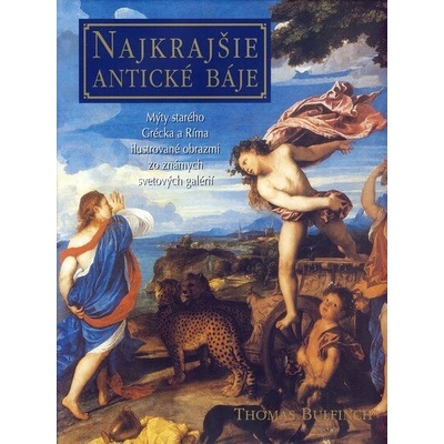 Najkrajšie antické báje a mýty - Thomas Bulfinch