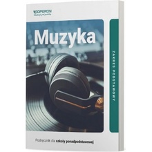 Muzyka podręcznik liceum i technikum zakres podstawowy