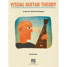 Visual Guitar Theory: An Easy Guide to Recognizing and Understanding Essential Fretboard Patterns Johnson ChadPaperback