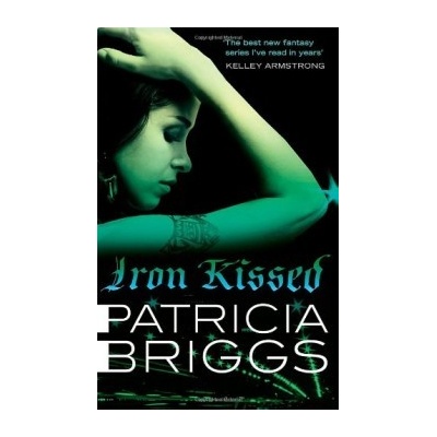 Iron Kissed - Mercy Thompson 3 - Patricia Briggs