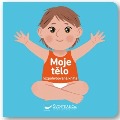 Moje tělo Rozpohybovaná kniha