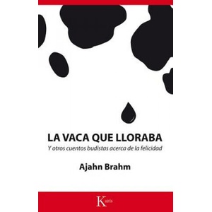 La vaca que lloraba: Y otros cuentos budistas acerca de la felicidad (ISBN: 9788499884660)