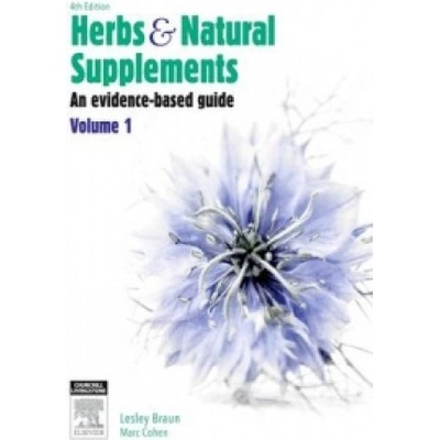 Herbs and Natural Supplements Braun Professor Lesley PhD BPharm DipAppSciNat