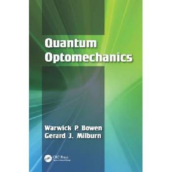 Quantum Optomechanics | Warwick P. Bowen, Gerard James Milburn