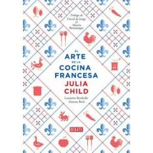 El arte de la cocina francesa / Mastering the Art of French Cooking | JULIA CHILD (ISBN: 9788499922973)