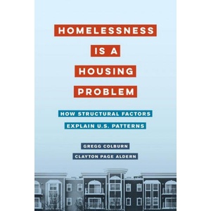 Homelessness Is a Housing Problem | Gregg Colburn, Clayton Page Aldern (ISBN: 9780520383784)