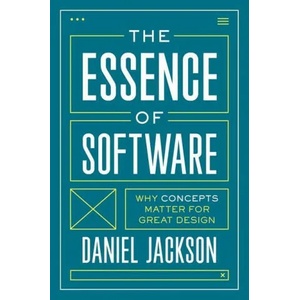 Essence of Software | Daniel Jackson (ISBN: 9780691225388)