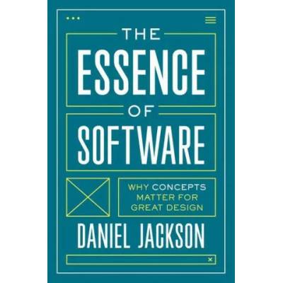 Essence of Software | Daniel Jackson