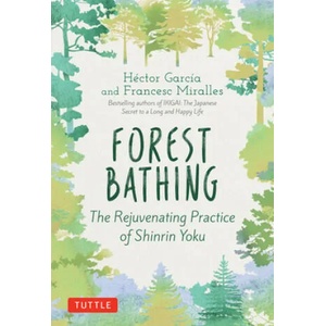 Forest Bathing | Francesc Miralles (ISBN: 9784805316009)