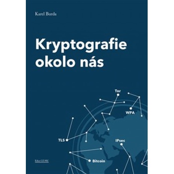 Kryptografie okolo nás - Burda Karel, Brožovaná