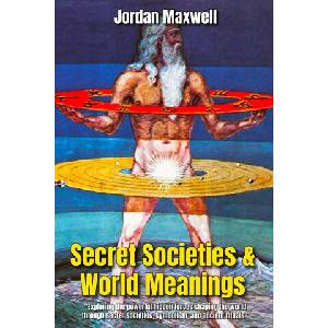 Secret Societies & World Meanings | JORDAN MAXWELL, CONNOR REEVES, COLIN RIVAS (2025)