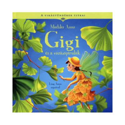 Gigi és a varázspirulák | Mechler Anna