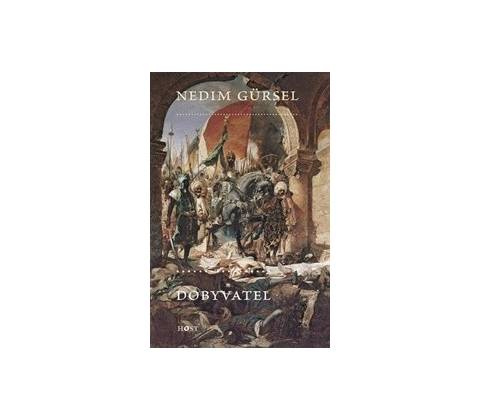 Dobyvatel - Nedim Gürsel