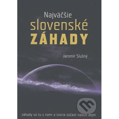 Najväčšie Slovenské záhady