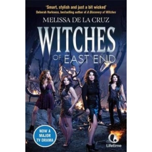 Witches of East End | Melissa de la Cruz (ISBN: 9780751556230)