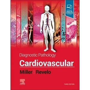 Diagnostic Pathology: Cardiovascular | Dylan V. Miller, Monica P. Revelo (ISBN: 9780323936200)