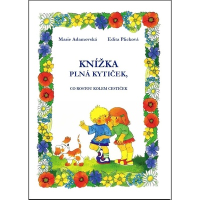 Knížka plná kytiček, co rostou kolem cestiček
