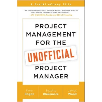 Project Management for the Unofficial Project Manager