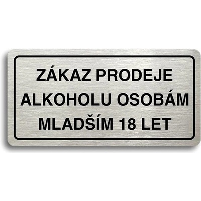 Accept Piktogram „ZÁKAZ PREDAJA ALKOHOLU OSOBÁM MLADŠÍM 18 ROKOV“ (160 × 80 mm) (strieborná tabuľka – čierna tlač)