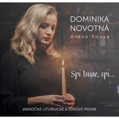 Dominika Novotná - Spi Isuse, Spi - Dominika Novotná