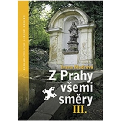 Z Prahy všemi směry III.