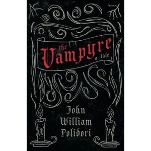 Vampyre (Fantasy and Horror Classics) | John William Polidori (ISBN: 9781447404736)
