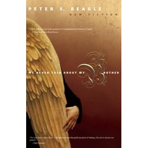 We Never Talk about My Brother | Peter S. Beagle (ISBN: 9781892391834)
