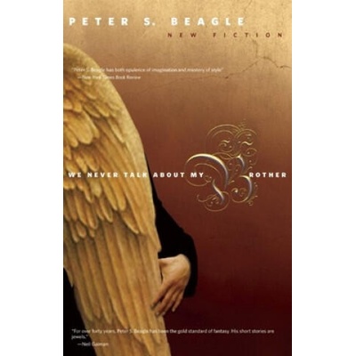 We Never Talk about My Brother | Peter S. Beagle