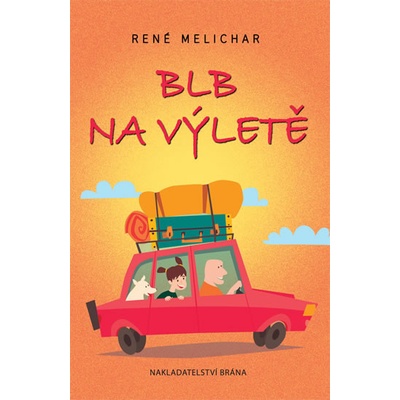 Blb na výletě - Melichar René