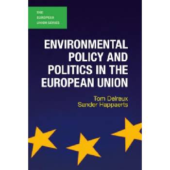 Environmental Policy and Politics in the European Union | Tom Delreux