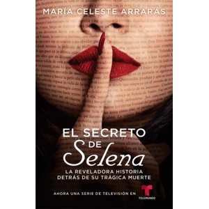 El Secreto de Selena (Selena's Secret) | Maria Celeste Arraras (ISBN: 9781982117528)