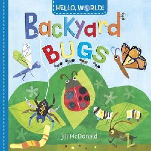 Hello, World! Backyard Bugs | Jill McDonald (ISBN: 9780553521054)