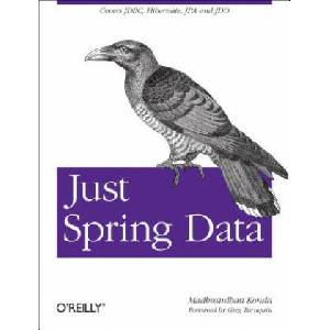 Just Spring Data Access | Madhusudhan Konda (2012)