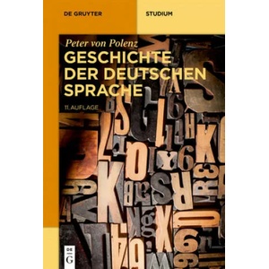 Geschichte Der Deutschen Sprache | Peter Von Polenz, Norbert Richard Wolf (ISBN: 9783110485653)