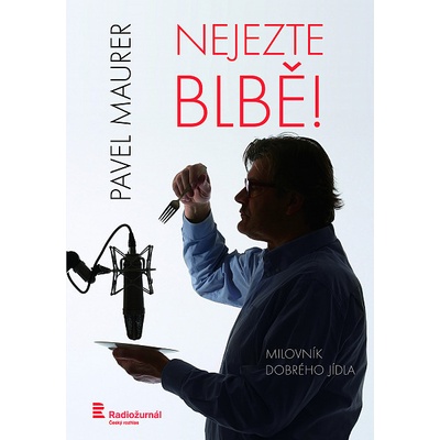 Nejezte blbě!