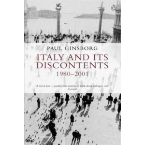 Italy and its Discontents 1980-2001 | Paul Ginsborg (ISBN: 9780140247947)