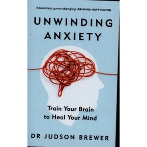 Unwinding Anxiety (ISBN: 9781785043635)