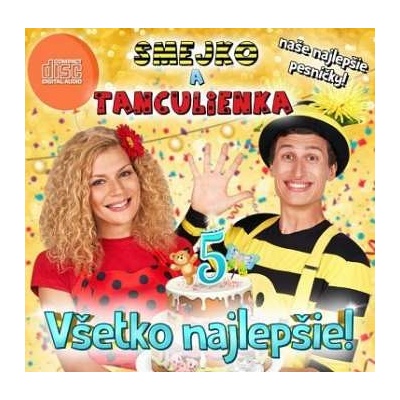 Smejko a Tanculienka - Všetko najlepšie! CD