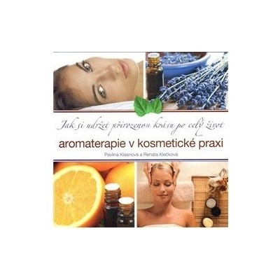 Aromaterapie v kosmetické praxi