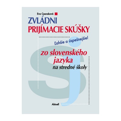 Zvládni prijímacie skúšky zo slovenského jazyka na stredné školy - Eva Cesnaková