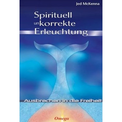 Spirituell unkorrekte Erleuchtung